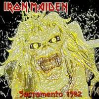 Iron Maiden (UK-1) : Sacramento 1982